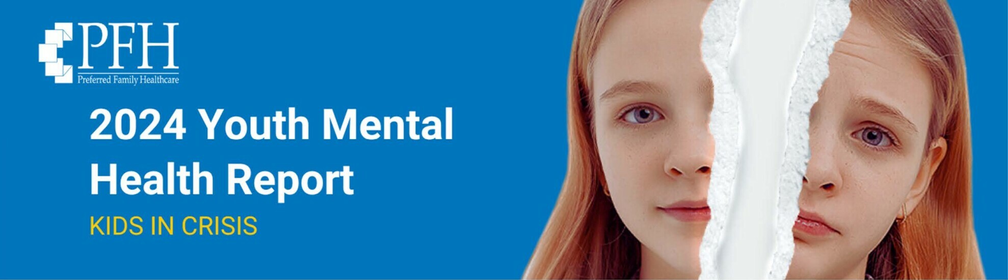 2024 Youth Mental Health Report KIDS IN CRISIS - Preferred Family Health